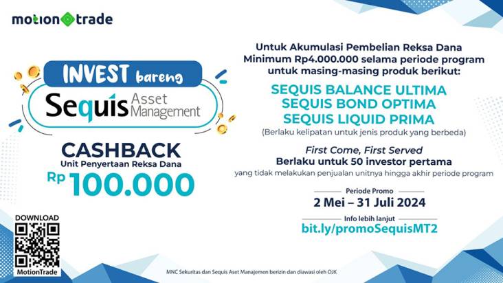 Invest Bareng Sequis di area di Aplikasi MotionTrade Dapat Cashback Rp100.000!