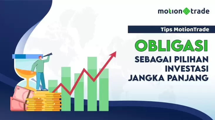 Tips MotionTrade: Obligasi Jadi Pilihan Penguraian Usaha Jangka Panjang