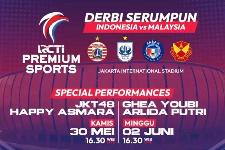 Saksikan RCTI Premium Sport: Derbi Serumpun antara 2 klub Indonesia vs Malaysia, Live pada di RCTI!